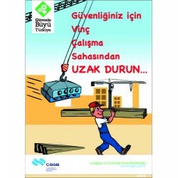 Güvenliğiniz İçin Vinç Çalışma Sahasından Uzak Durun Levhası 25x35 cm