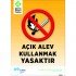 Açık Alev Kullanmak Yasaktır Levhası 25x35 cm