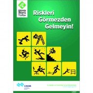 Riskleri Görmezden Gelmeyin Levhası 25x35 cm
