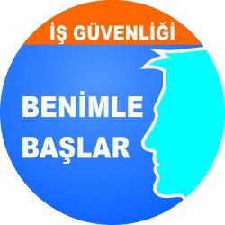 İş Güvenliği Benimle Başlar Levhası 25x35 cm