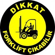 Dikkat Forklift Çıkabilir Levhası 25x35 cm