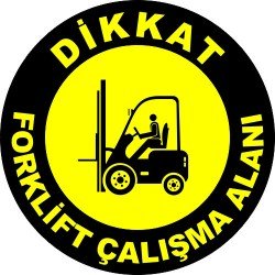 Dikkat Forklift Çalışma Alanı Levhası 25x35 cm