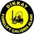 Dikkat Forklift Çalışma Alanı Levhası 25x35 cm