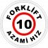 Forklift 10 Azami Hız Levhası 25x35 cm