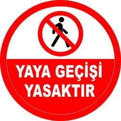 Yaya Geçici Yasaktır Levhası 25x35 cm