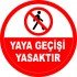 Yaya Geçici Yasaktır Levhası 25x35 cm