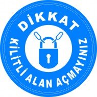 Kilitli Alan Açmayınız Levhası 25x35 cm