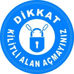 Kilitli Alan Açmayınız Levhası 25x35 cm