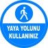 Yaya Yolunu Kullanınız Levhası 25x35 cm
