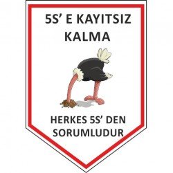 5S'e Kayıtsız Kalma Herkes 5S'den Sorumludur Levhası 25x35 cm
