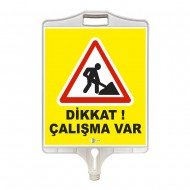 Dikkat Çalışma var Tabelası