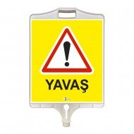 Yavaş Uyarı Tabelası (Çift Taraflı) 