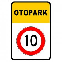 Otopark Levhası 10 KMH Tabelası