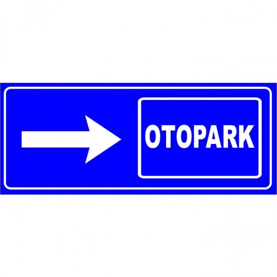 Otopark Levhaları - Otopark Yönlendirme Levhası (Sağ)
