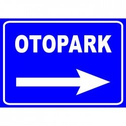 Otopark Yönlendirme Levhası Otopark Tabelası (Sağ)