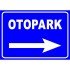 Otopark Yönlendirme Levhası Otopark Tabelası (Sağ)