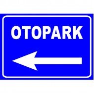 Otopark Yönlendirme Levhası Otopark Tabelası (Sol)
