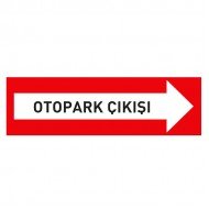 Otopark Çıkışı Levhası Otopark Yönlendirme Tabelası