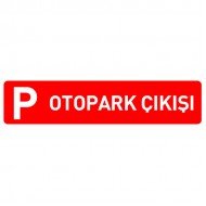 Otopark Çıkışı Levhası