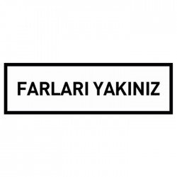 Farları Yakınız Levhası