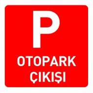 Otopark Çıkışı Levhası
