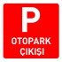Otopark Çıkışı Levhası