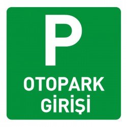 Otopark Girişi Levhası