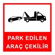 Park Edilen Araç Çekilir Levhası
