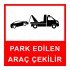 Park Edilen Araç Çekilir Levhası