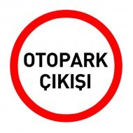Otopark Çıkışı Levhası