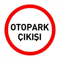 Otopark Çıkışı Levhası