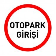 Otopark Girişi Levhası