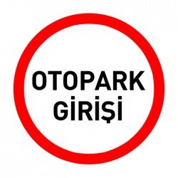 Otopark Girişi Levhası