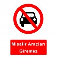 Misafir Araçları Giremez Levhası