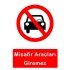 Misafir Araçları Giremez Levhası