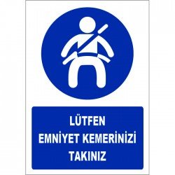 Lütfen Emniyet Kemeri Takınız Levhası