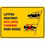 Lütfen Aracınızı Acil Çıkış Yönünde Park Ediniz Levhası