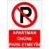 Apartman Önüne Park Etmeyin Levhası Uyarı Park Yasağı
