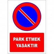 Park Etmek Yasaktır Levhası Uyarı Park Yasağı