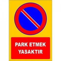 Park Etmek Yasaktır Levhası Uyarı Park Yasağı