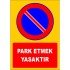 Park Etmek Yasaktır Levhası Uyarı Park Yasağı