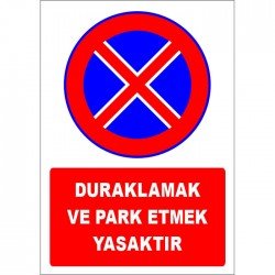Duraklamak ve Park Etmek Yasaktır Levhası Park Yasağı