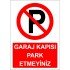 Garaj Kapısı Park Etmeyiniz Levhası Park Yasağı