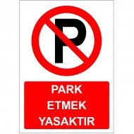 Park Etmek Yasaktır Levhası Uyarı Park Yasağı