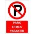 Park Etmek Yasaktır Levhası Uyarı Park Yasağı