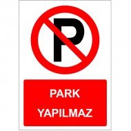 Park Yapılmaz Levhası Uyarı Park Yasağı