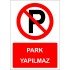 Park Yapılmaz Levhası Uyarı Park Yasağı
