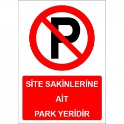Site Sakinlerine Ait Park Yeridir Levhası Park Yasağı