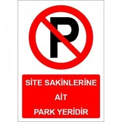Site Sakinlerine Ait Park Yeridir Levhası Park Yasağı