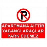 Apartmana Aittir Yabancı Araçlar Park Edemez Levhası